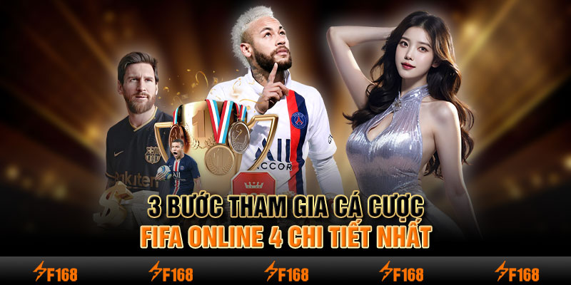3 bước tham gia cá cược FIFA Online 4 chi tiết nhất
